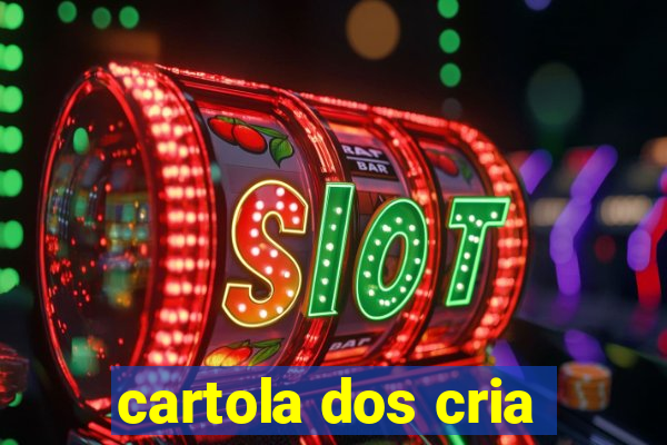 cartola dos cria